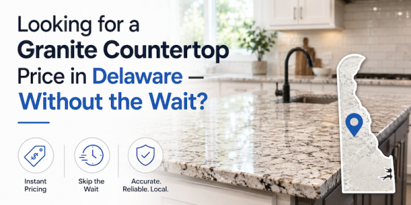 Looking for a Granite Countertop Price in Delaware